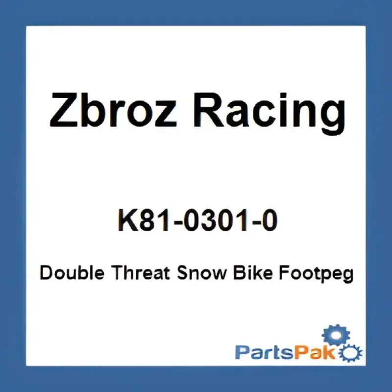 K81-0301-0 Zbroz Double Threat Snow Bike Footpeg - RV and Auto Parts