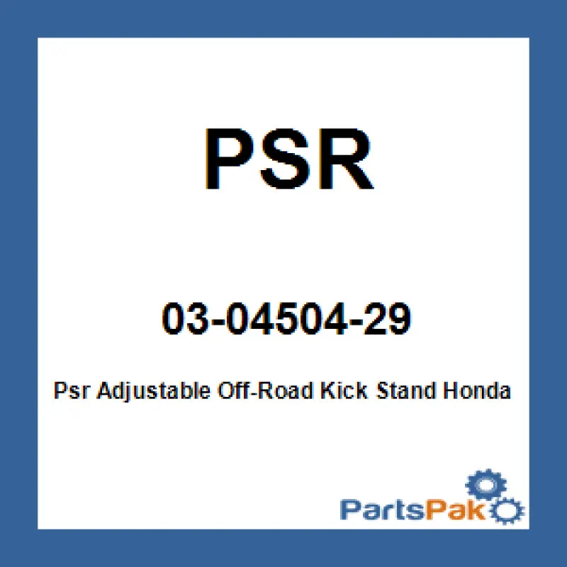 03-04504-29 Psr Psr Adjustable Off-Road Kick Stand Honda Crf450X - RV and Auto Parts
