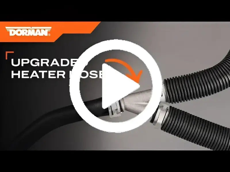 Automotive heater hose upgrade with 626-307HP Dorman Heater Hose Assembly for reliable heat transfer