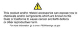 Warning label: This product can expose you to chemicals known to cause cancer, birth defects, or other reproductive harm. For more information, visit www.P65Warnings.ca.gov.