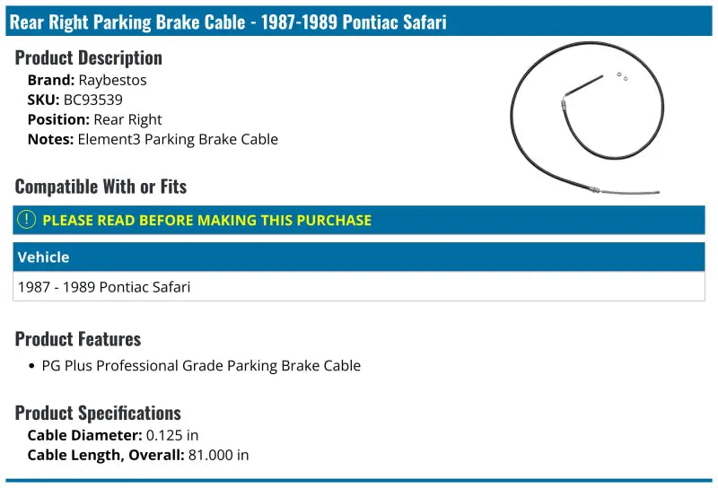 Rear right parking brake cable for BC93539 Raybestos Parking Brake replacement