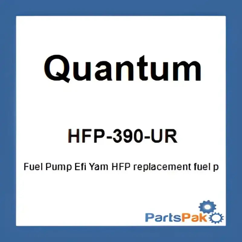 Quantum HFP-390-UR Fuel Pump Efi Yamaha HFP replacement durable long-lasting OEM performance reliable quiet operations corrosion-resistant motorcycle offroad ATV.