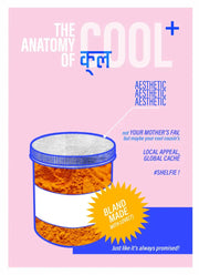 A modern and stylish poster with the text "The Anatomy of Cool," featuring aesthetic elements and a jar of ground spice with a "Bland Made" label, perfect for adding personality to any space.