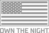 Gray American flag with the text "OWN THE NIGHT" below.