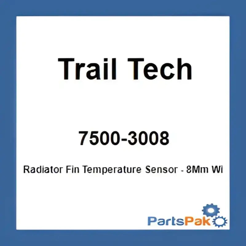 Trail Tech 7500-3008 Radiator Fin Temperature Sensor - 8Mm Wide 550Mm Lead - Electrical