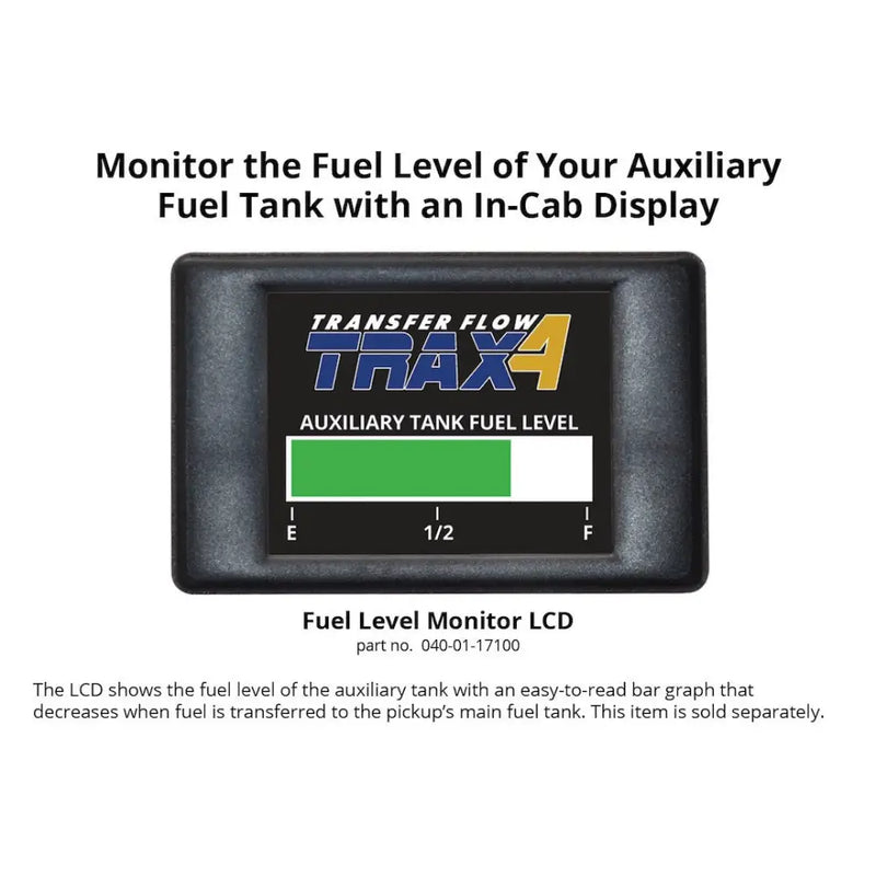 Transfer FLW Baffled To Prevent Fuel Sloshing Auxiliary Fuel Tank 0800116637 - 40-GAL Aux Trax3 System