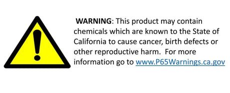 California Prop 65 warning label with a yellow triangle and exclamation mark, stating potential cancer, birth defect, or reproductive harm risk from chemicals.
